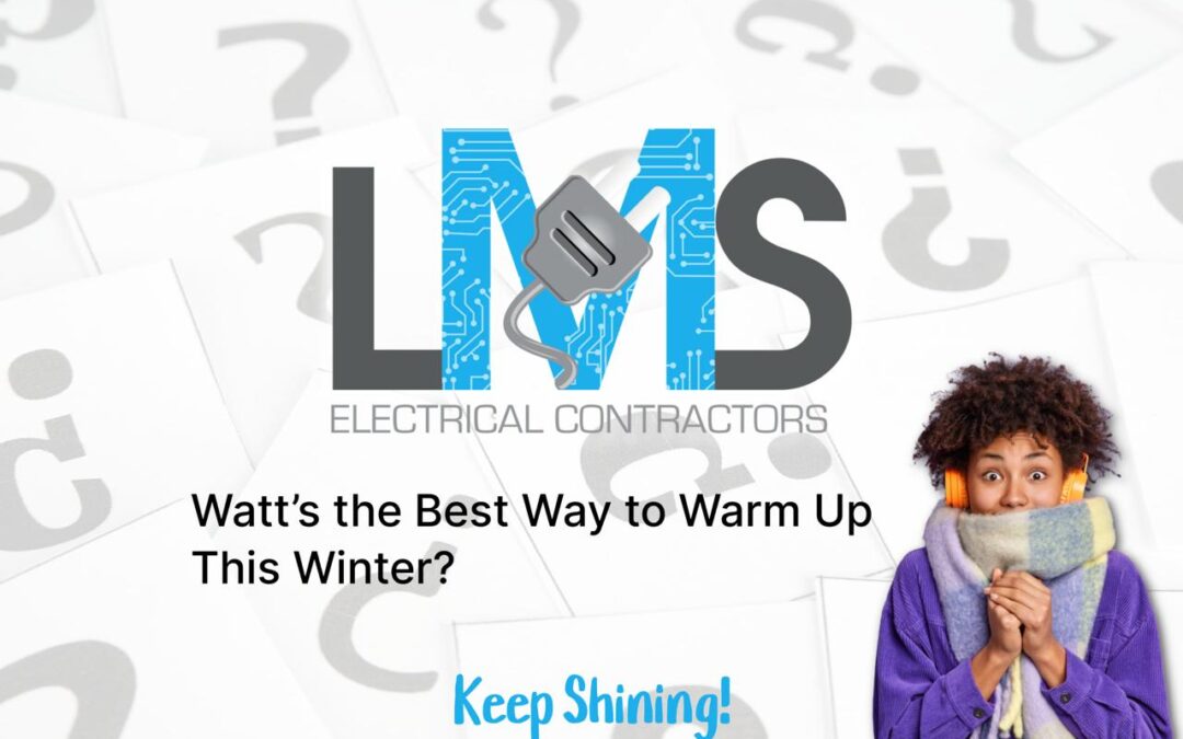 Watt’s the Best Way to Warm Up This Winter?